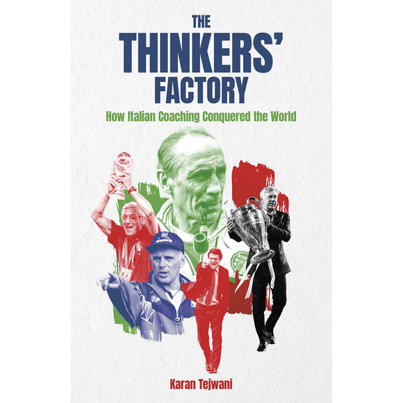 The Thinkers' Factory – How Italian Coaching Conquered the World