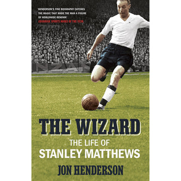 The Wizard – The Life of Stanley Matthews – Softback Edition