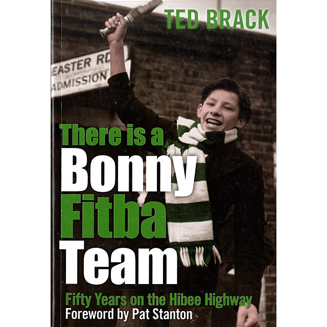 There is a Bonny Fitba Team – Fifty Years on the Hibee Highway