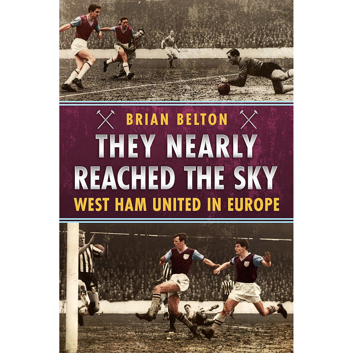 They Nearly Reached The Sky – West Ham United in Europe