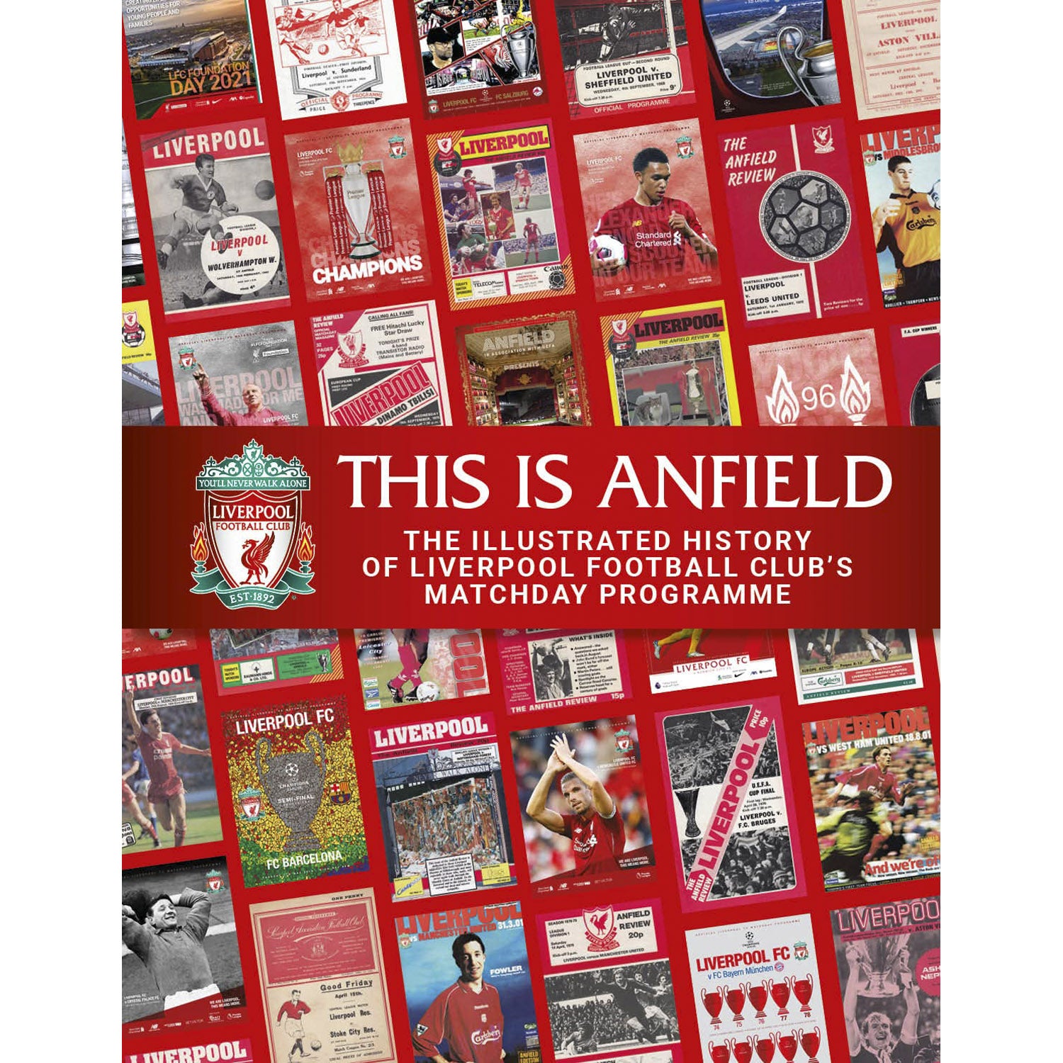 This Is Anfield – The Illustrated History of Liverpool Football Club's Matchday Programme