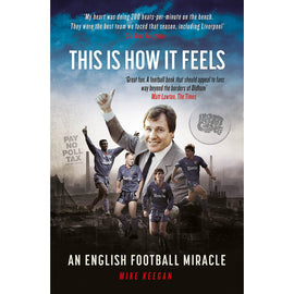 This is how it feels – Oldham Athletic – An English Football Miracle