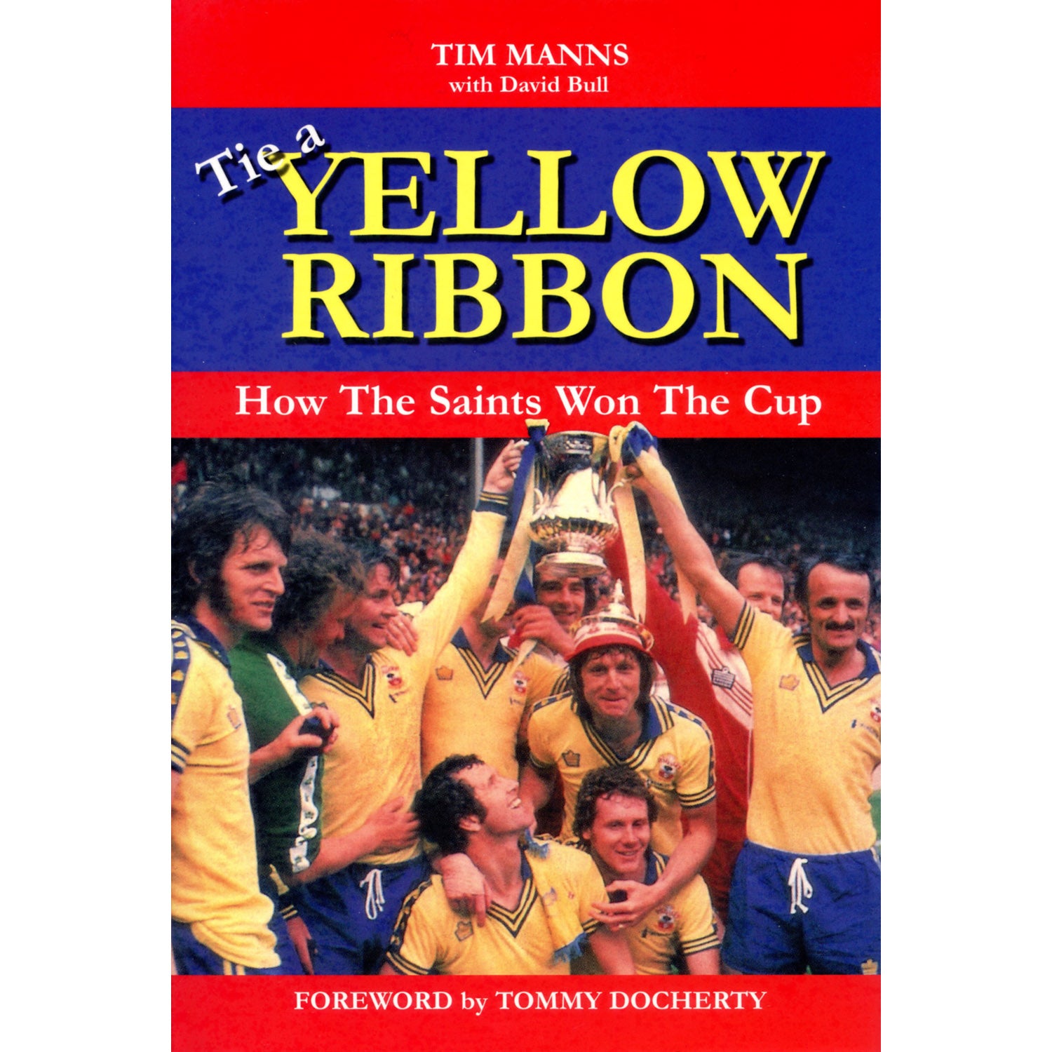 Tie a Yellow Ribbon – How The Saints Won The Cup