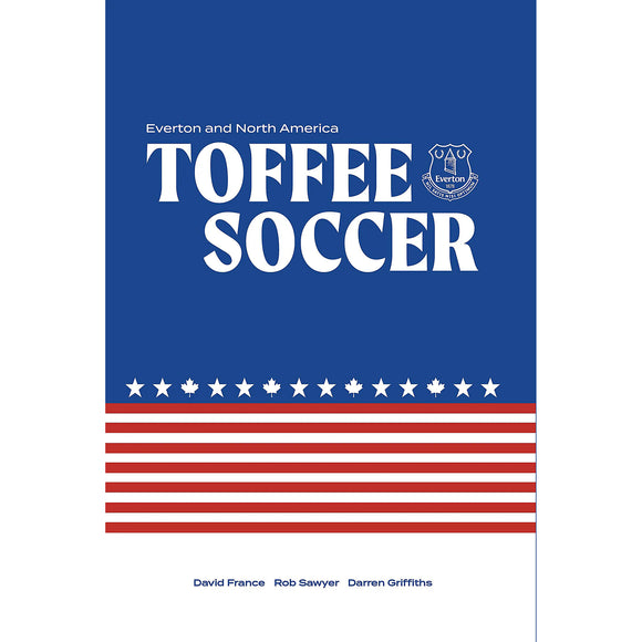 Toffee Soccer – Everton and North America
