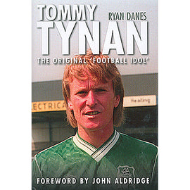 Tommy Tynan – The Original 'Football Idol'