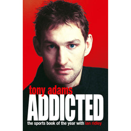 Tony Adams – Addicted – Autobiography