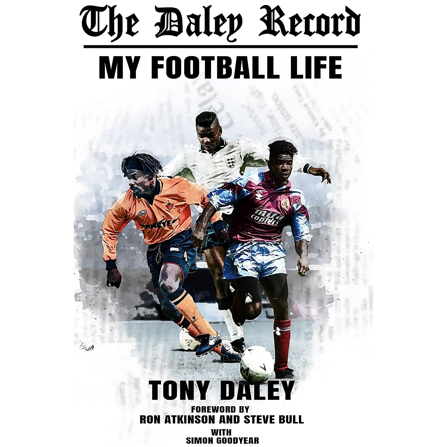 The Daley Record – Tony Daley – My Football Life – SIGNED