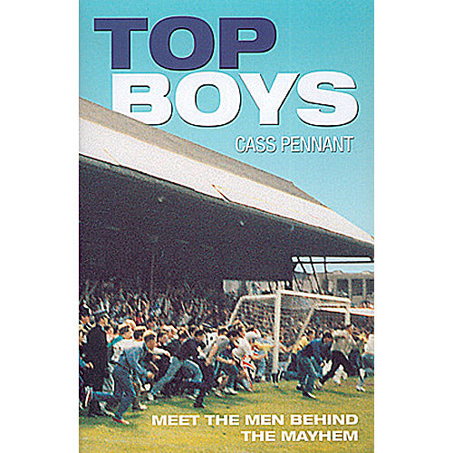 Top Boys – True Stories of Football's Hardest Men – Softback Edition