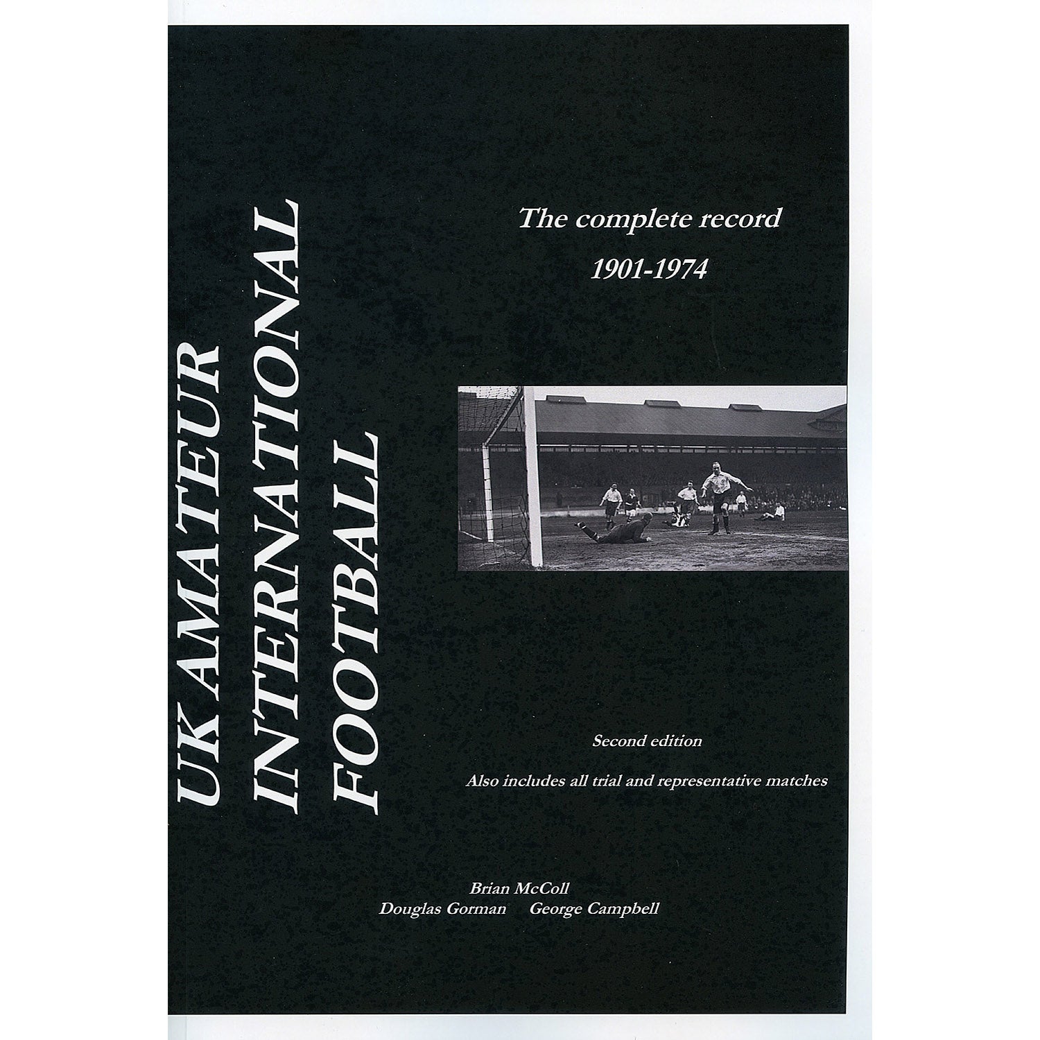 UK Amateur International Football – The complete record 1901-1974