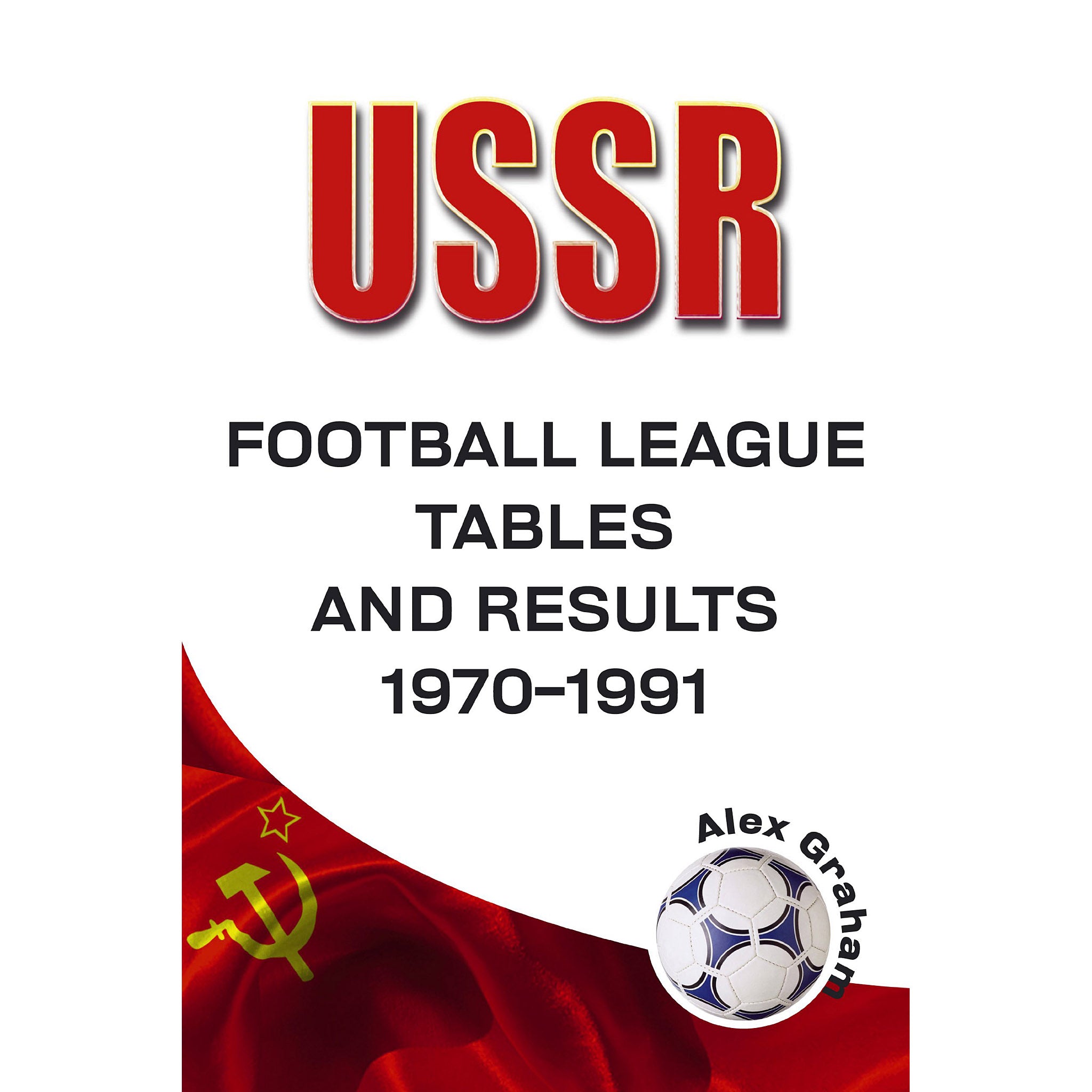 USSR – Football League Tables and Results 1970-1991