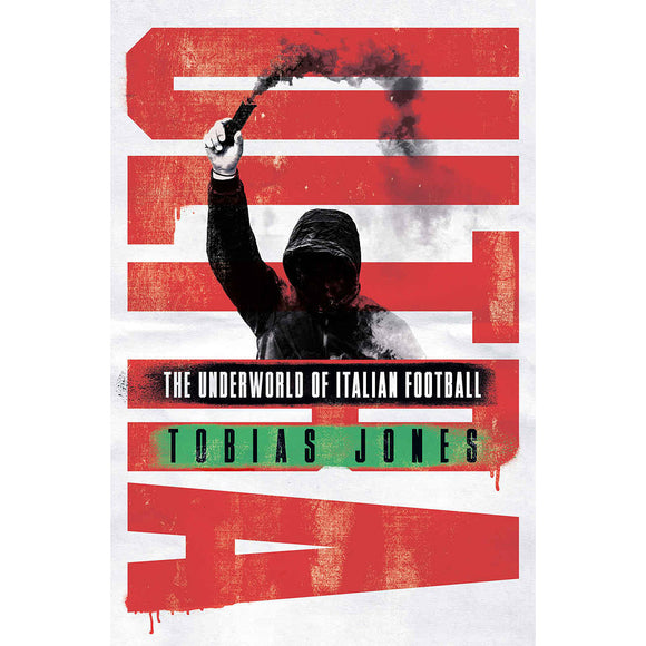Ultra – The Underworld of Italian Football