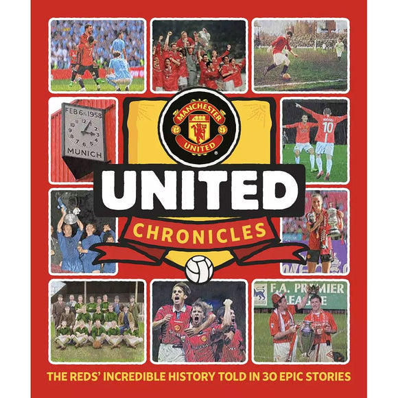 United Chronicles – The Reds' incredible history told in 30 epic stories
