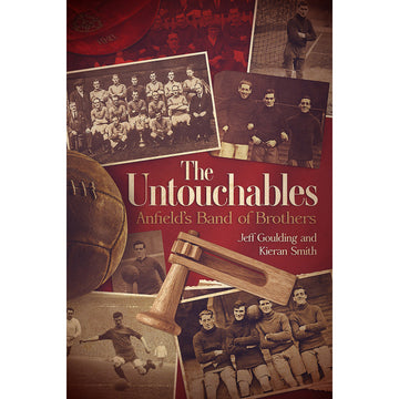 The Untouchables – Anfield's Band of Brothers