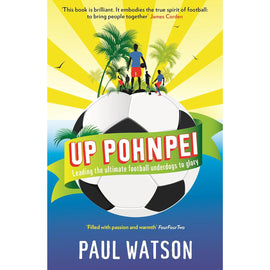 Up Pohnpei – Leading the ultimate football underdogs to glory