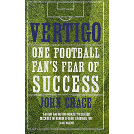 Vertigo – Spurs, Bale and One Football Fan's Fear of Success – Tottenham Hotspur