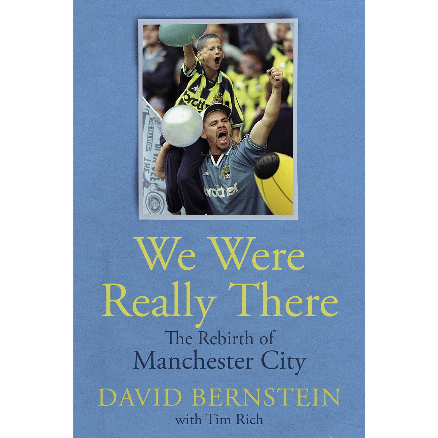 We Were Really There – The Rebirth of Manchester City
