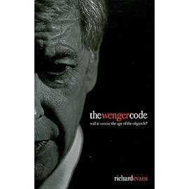 The Wenger Code – Will it Survive the Age of the Oligarch?