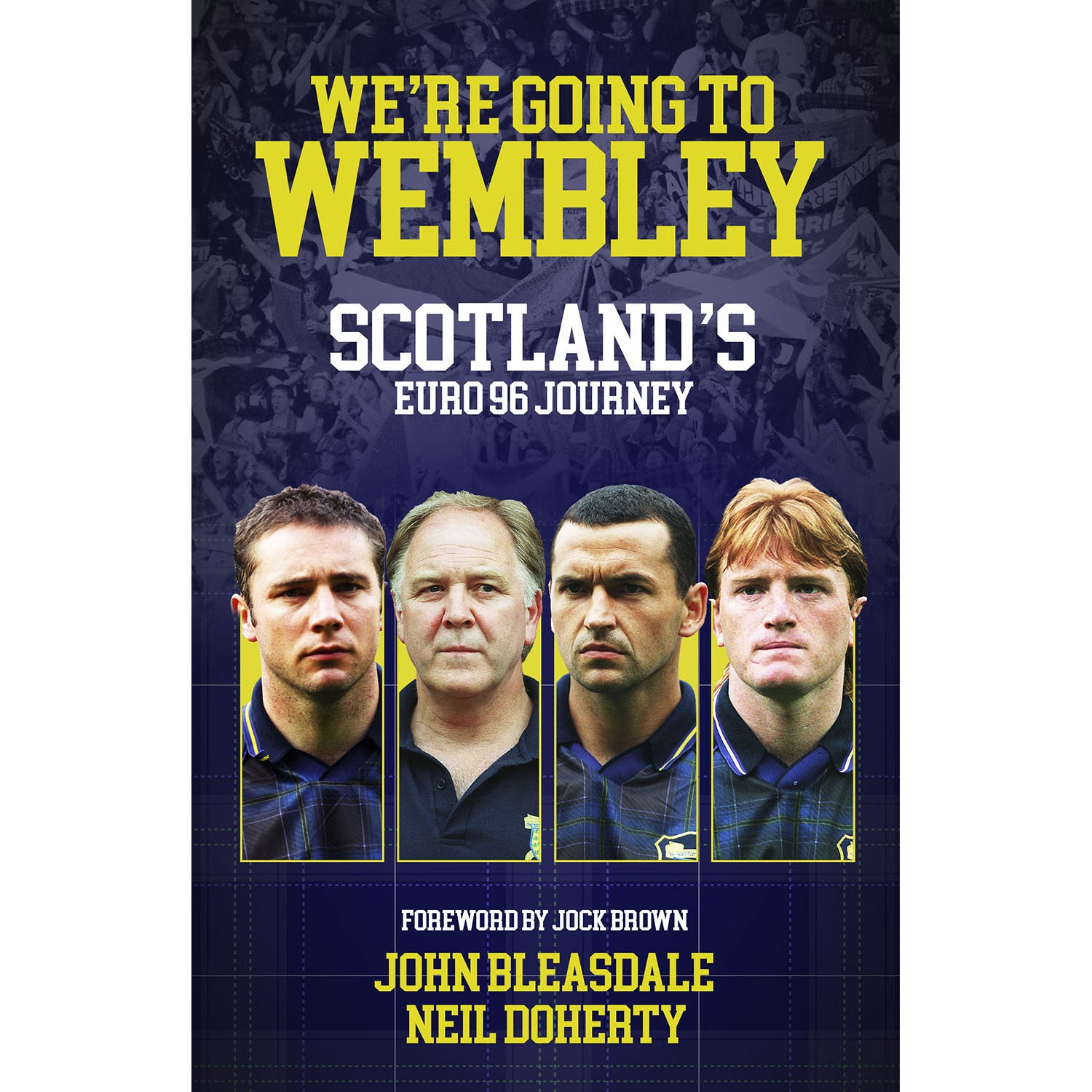 We're Going to Wembley – Scotland's Euro 96 Journey