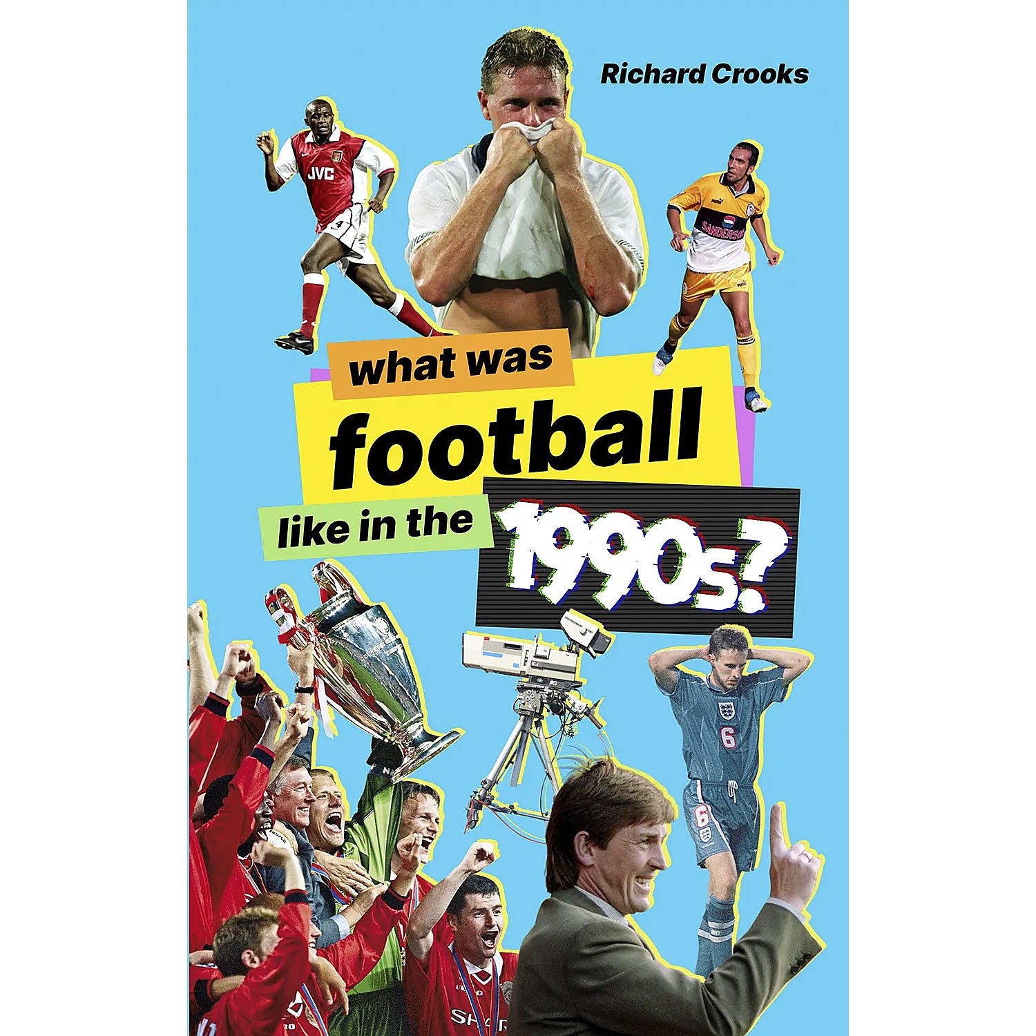 What was football like in the 1990s?