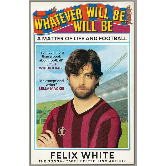 Whatever Will Be, Will Be – A Matter of Life and Football