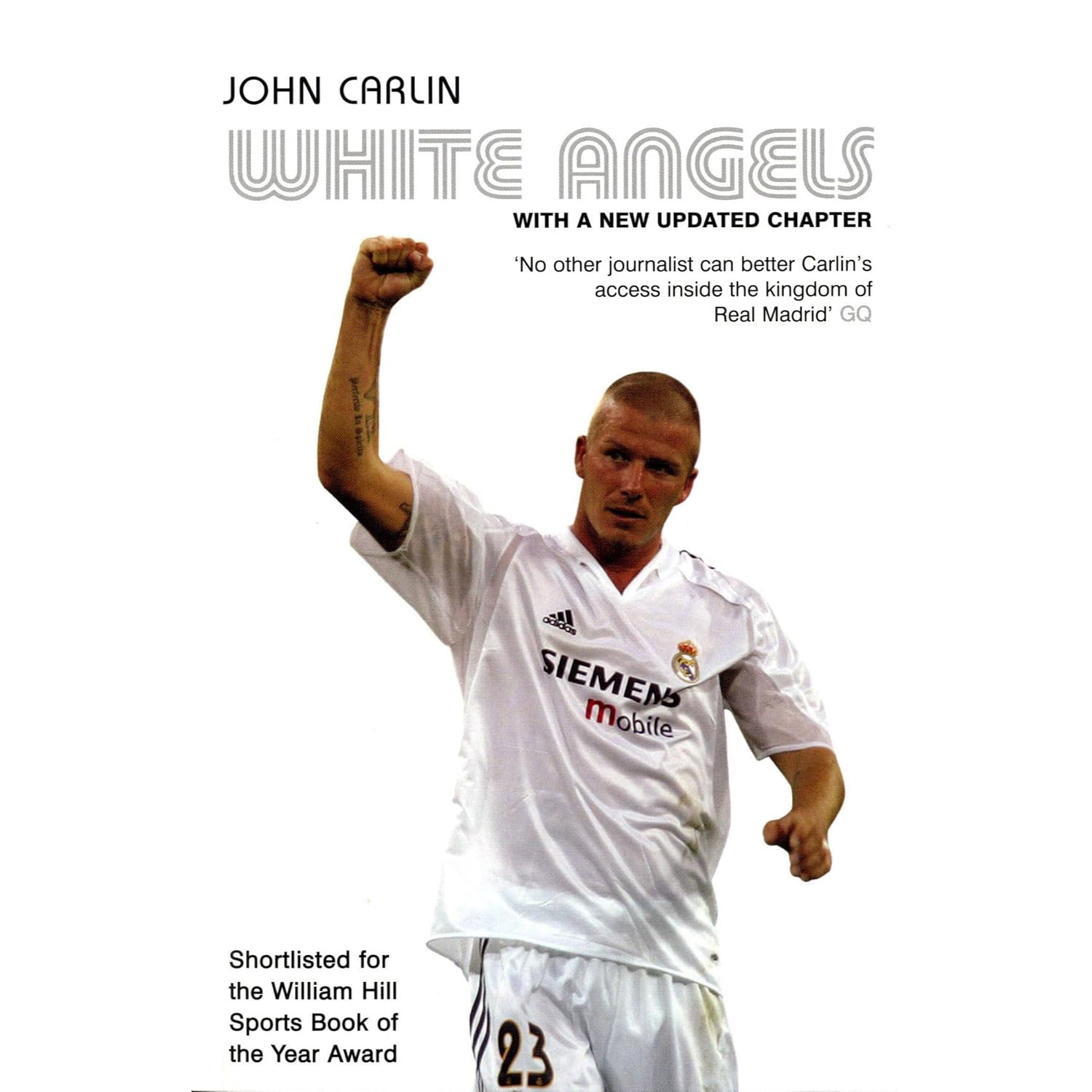White Angels: Beckham, Real Madrid & the New Football | Soccer Books ...