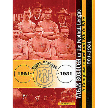 Wigan Borough in the Football League – A Complete record and Who's Who 1921-1931