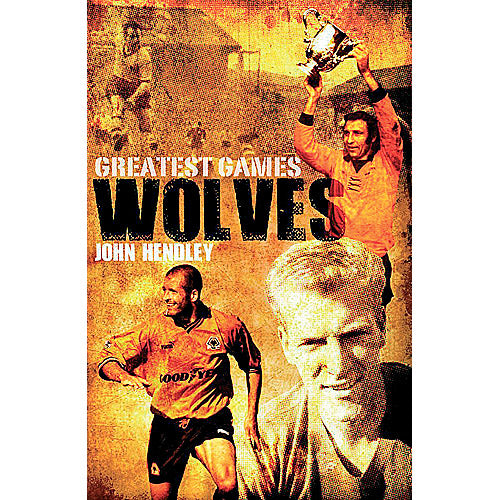 Wolves Greatest Games – 100 Pieces of Gold