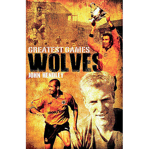Wolves Greatest Games – 100 Pieces of Gold