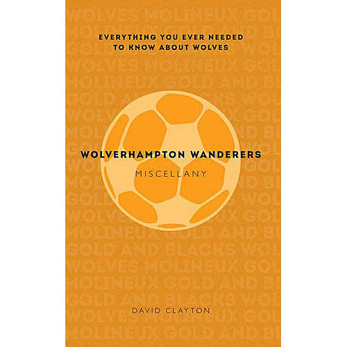 Wolverhampton Wanderers Miscellany