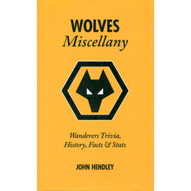 Wolves Miscellany – Wanderers Trivia, History, Facts & Stats