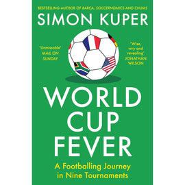 World Cup Fever – A Footballing Journey in Nine Tournaments – Softback