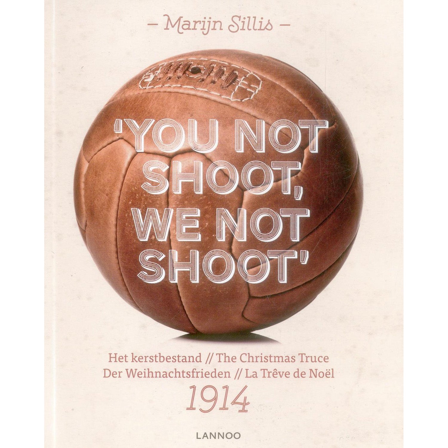You Not Shoot, We Not Shoot' – The Christmas Truce